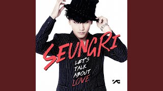 Let&#39;s Talk About Love (Feat. G-Dragon, Taeyang)