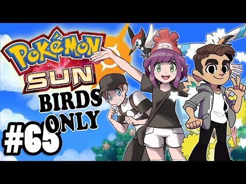POKEMON SUN - BIRDS ONLY! - ELITE 4 PREP! - Pt. 65