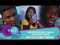 YOLO SEASON 7 EPISODE 3 PSYCHO S BIG YAWA ON FIRST DATE