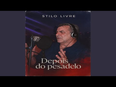 Depois do Pesadelo - Stilo Livre