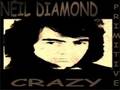 Neil Diamond - Crazy