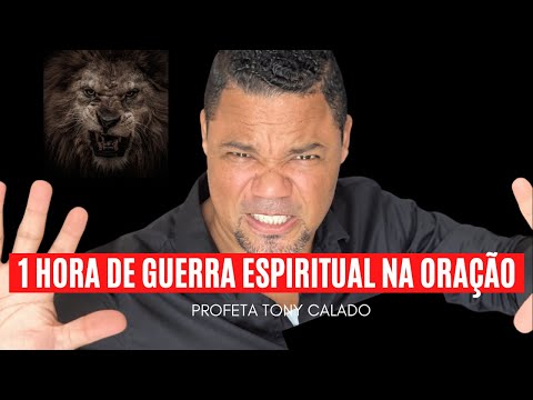 1 Hora De Oração De Guerra Contra Macumba | Tony Calado