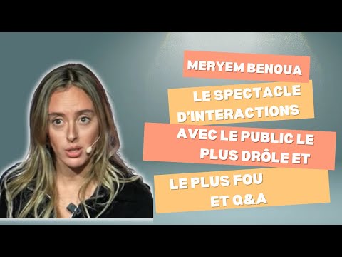 MERYEM BENOUA: Le Spectacle D'interactions Avec Le Public Le Plus Drôle Et Le Plus Fou Et Q&A 🤣😱