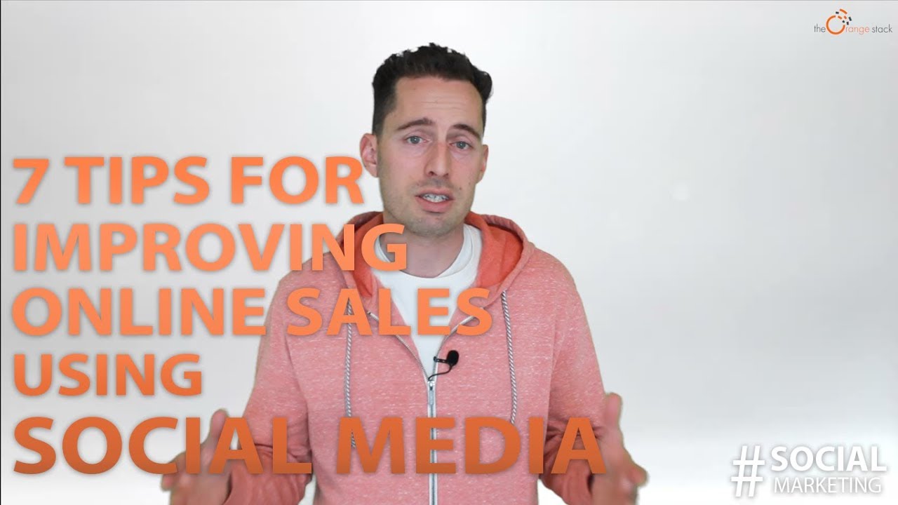 7 Tips for Improving Online Sales using Social Media