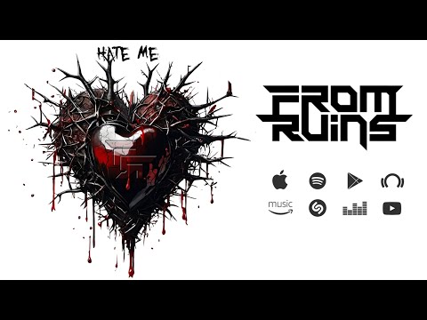From Ruins - Hate Me (Lyric Video) online metal music video by FROM RUINS