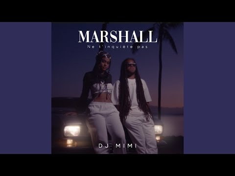 Ne t’inquiète pas