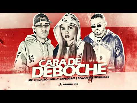 MC CH DA ZO - SALAH DO NORDESTE - MILLY EXPLOSÃO - CARA DE DEBOCHE