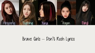 Brave Girls – Don’t Rush [Hang &amp; Rom Lyrics]