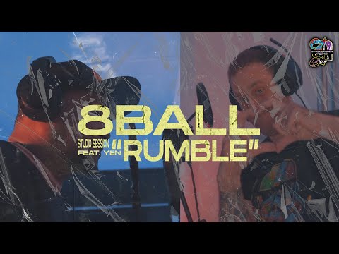 8 Ball feat. Yen - Rumble (Studio Session)
