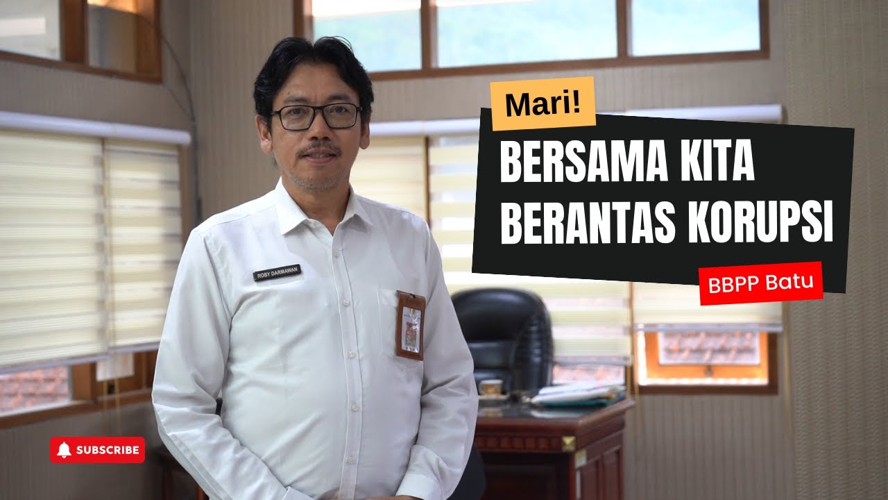 MARI BERSAMA KITA BERANTAS KORUPSI 