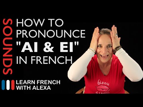 How to pronounce "AI & EI" sound in French (Learn French With Alexa)