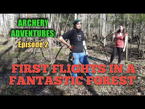 Archery Adventures: Episode 2 - First Flights in a Fantastic Forest