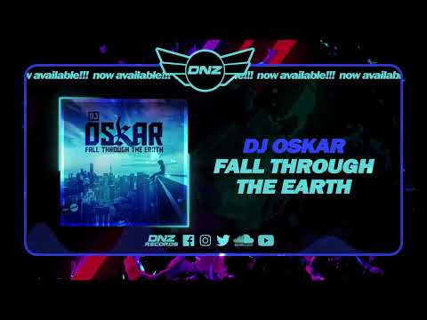 DNZ513 // DJ OSKAR - FALL THROUGH THE EARTH (Official Video DNZ Records)