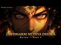 Jab Dharam Ne Diya Dhoka Karna Part 1 Suryaputra Karna Full Story