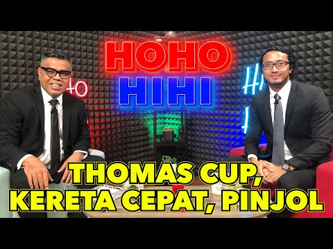HOHO HIHI - THOMAS CUP, KERETA CEPAT, PINJOL (EPISODE 11)