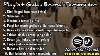 Download lagu Playlist Lagu Galau Brutal🥀Speed Up   Reverb Viral TikTok Version 2024 mp3 Download lagu Playlist Lagu Galau Brutal🥀Speed Up   Reverb Viral TikTok Version 2024 mp3