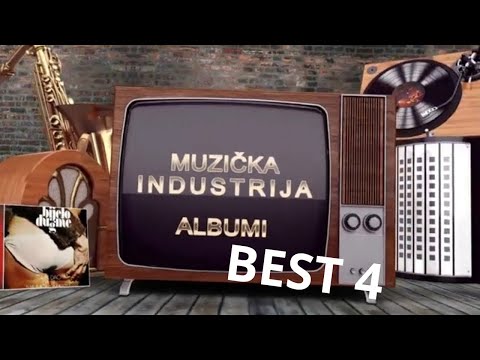 Muzicka industrija - Best 4