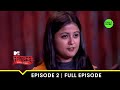 Can Soumya survive Neha's questions? | MTV Roadies Revolution | Episode 2