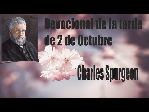 Charles Spurgeon - Devocional  De la Tarde de 2 octubre