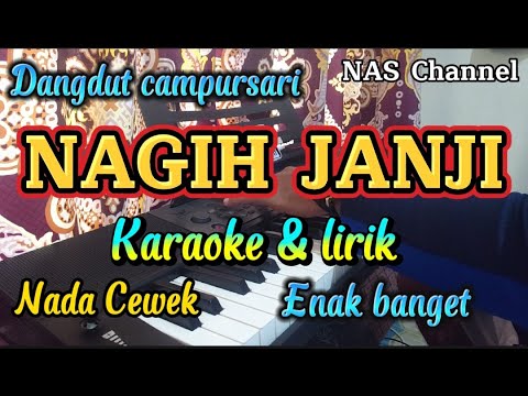 NAGIH JANJI - NADA CEWEK - KARAOKE & LIRIK - DANGDUT CAMPURSARI