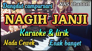 Download lagu NAGIH JANJI - NADA CEWEK - KARAOKE & LIRIK - DANGDUT CAMPURSARI mp3 Download lagu NAGIH JANJI - NADA CEWEK - KARAOKE & LIRIK - DANGDUT CAMPURSARI mp3