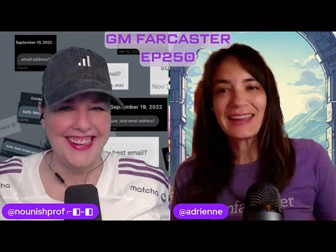 GM Farcaster ep250 Tuesday  May 27, 2025