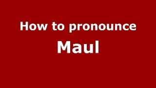 How to pronounce Maul