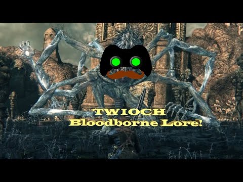 TWIOCH Lore - Bloodborne