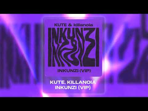 KUTE, killanoia - INKUNZI (VIP)