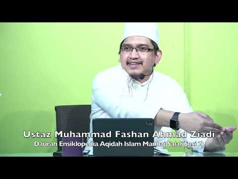 20230318 Ustaz Muhammad Fashan Ahmad Ziadi : Daurah Ensiklopedia Aqidah Islam Manhaj Salaf(Sesi 2)