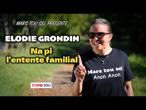 MARS TOU SEL présente - Elodie Grondin - Na pi l'entente familial
