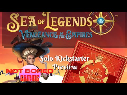 Sea of Legends - Vengeance of the Empires - Solo Kickstarter Preview - Not Bored Gaming