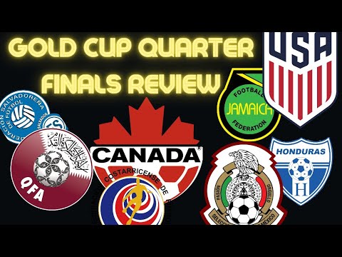 Gold Cup Quarter Finals Review