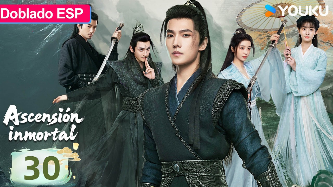 【Doblado ESP】Ascensión inmortal EP30 | Yang Yang / Jin Chen / Wang uo / Zhao Xiaotang | YOUKU