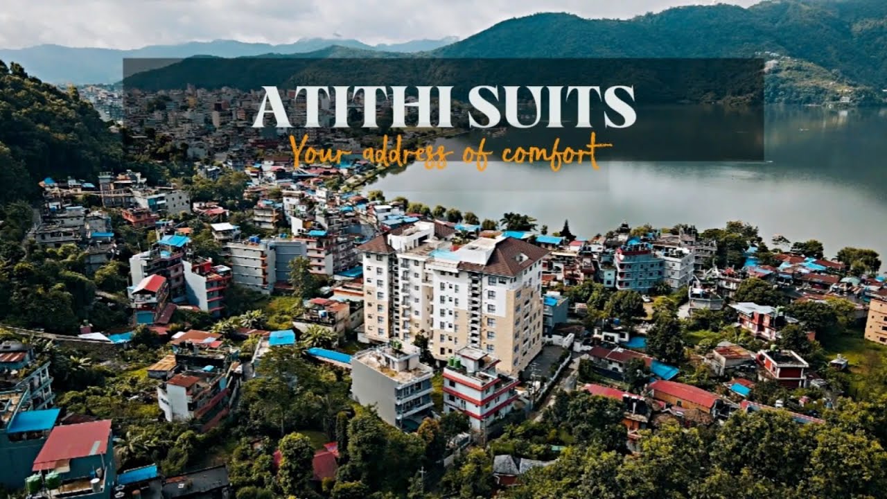 Atithi Suites | Street No. 23 Lakeside Pokhara | Where Luxury Meets Nature