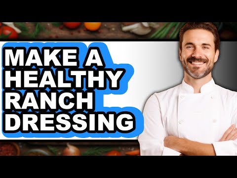 How to Make a Healthy Ranch Dressing (Easy Method)