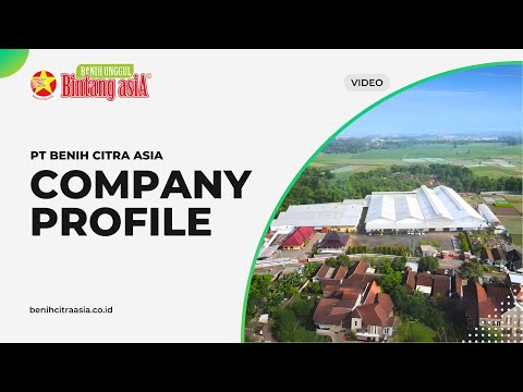 Company Profile PT. Benih Citra Asia