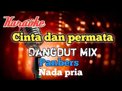 Cinta dan permata Mix dut karaoke nada pria