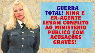 🚨 Guerra Total! Kina e Ex-Agente Levam Conflito ao Ministério Público com Acusações Graves!