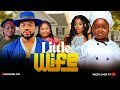 LITTLE WIFE Full Movie EBUBE OBIO MALEEK MILTON QUEEN SPLASH Latest Nollywood Movie
