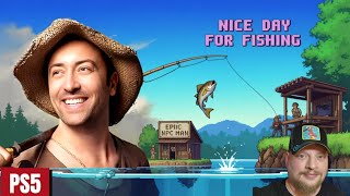 Mr. Poestyle Plays : Nice Day for Fishing