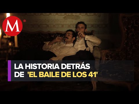 "El baile de los 41", el mejor chisme histórico hecho película
