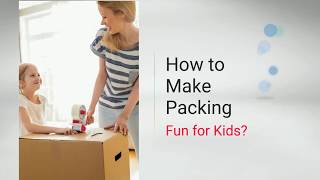 How to Make Packing Fun for Kids