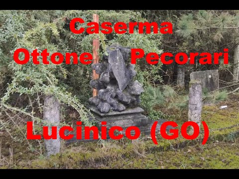 Caserma Ottone Pecorari - Lucinico (GO)