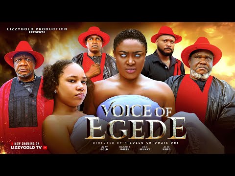 VOICE OF EGEDE 2  - LIZZY GOLD ONUWAJE, UGEZU J UGEZU ALEX USIFO -  Latest Nigerian Movie