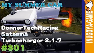 [MY SUMMER CAR]スーパーチャージャーふたたび！Satsuma Turbocharger 2.1.7 #301