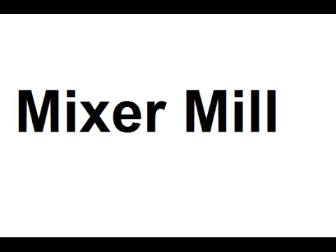 Mixer Mill