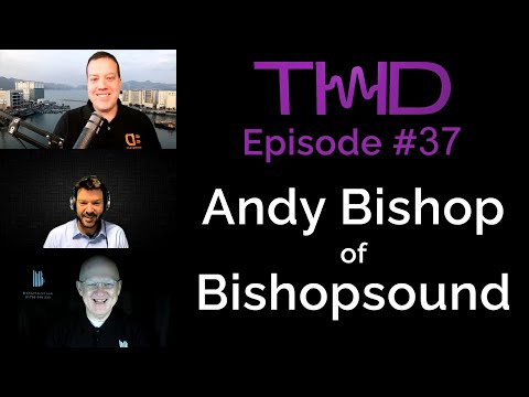 UK PRO AUDIO PA SOUND LEGEND BISHOPSOUND ANDY BISHOP - THD Podcast 37