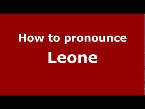 How to Pronounce Leone - PronounceNames.com