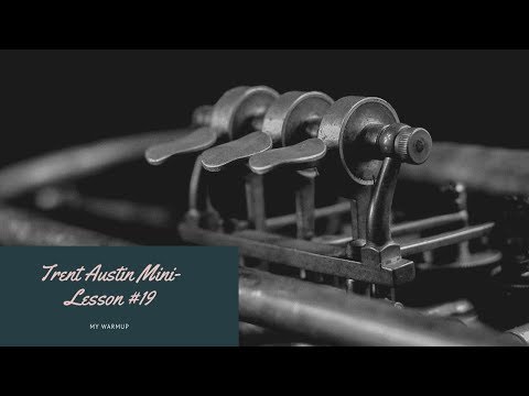 Trent Austin Mini-Lesson #19: My Warmup - Free Trumpet Lesson at Austin Custom Brass